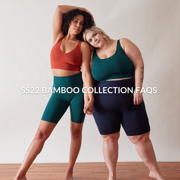 SS22 Bamboo Collection FAQs